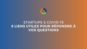 Lire la suite à propos de l’article Startups & Covid-19 : 6 liens utiles pour répondre à vos questions