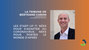 Lire la suite à propos de l’article Les startups IT nées pour s’adapter : la tribune de Bertrand Caron, cofondateur de l’accélérateur Polypus