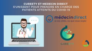 Lire la suite à propos de l’article Cureety s’allie avec Medecin Direct pour une meilleure prise en charge des patients du Covid-19