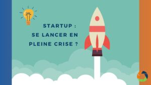 Lire la suite à propos de l’article Startup : se lancer en pleine crise ?