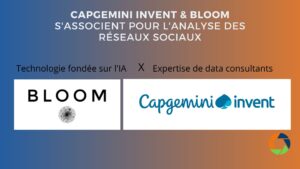 Lire la suite à propos de l’article Capgemini Invent et Bloom s’asocient pour l’analyse des réseaux sociaux