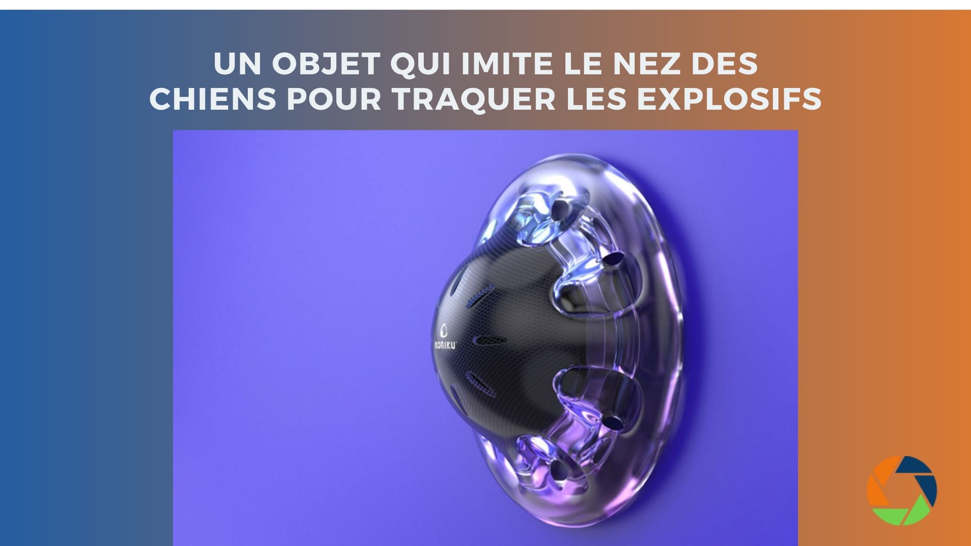 You are currently viewing Un objet qui imite le nez des chiens pour traquer les explosifs