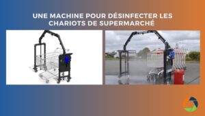 Lire la suite à propos de l’article Ocène crée une machine pour désinfecter les chariots de supermarché