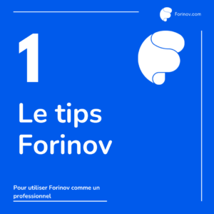 Lire la suite à propos de l’article Nos tips pour votre utilisation de Forinov